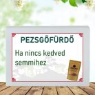 Feliratos pezsgő fürdőpor -Ha nincs kedved semmihez